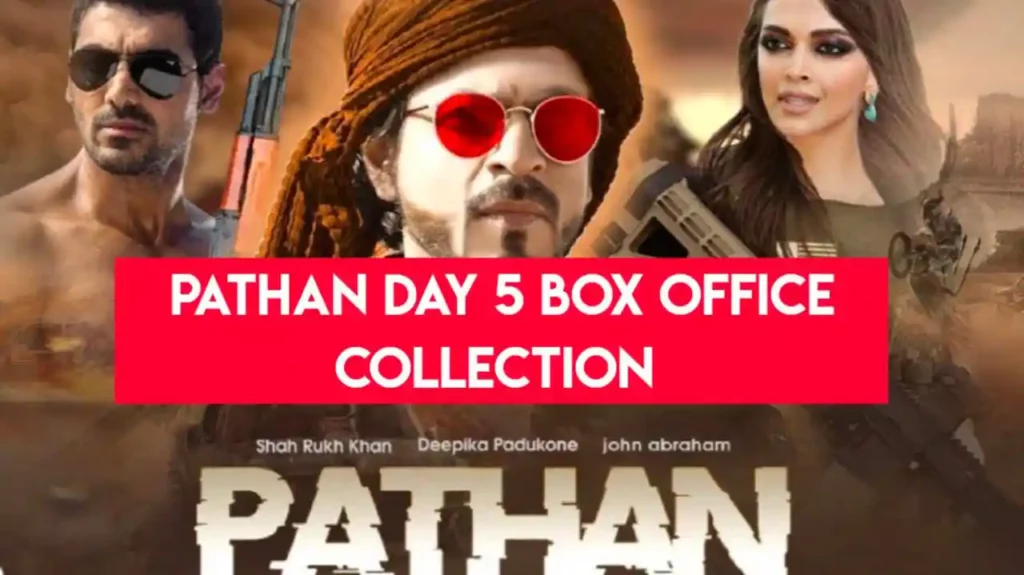 Pathan Day 5  Box Office Collection